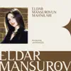 Eldar Mansurov & Manana Japaridze - Eldar Mansurovun Mahnıları